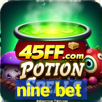 nine bet